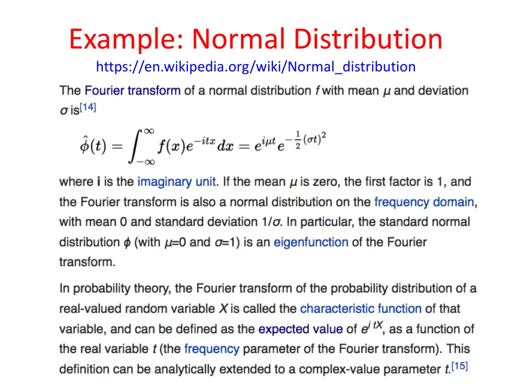 example normal distribution https en wikipedia