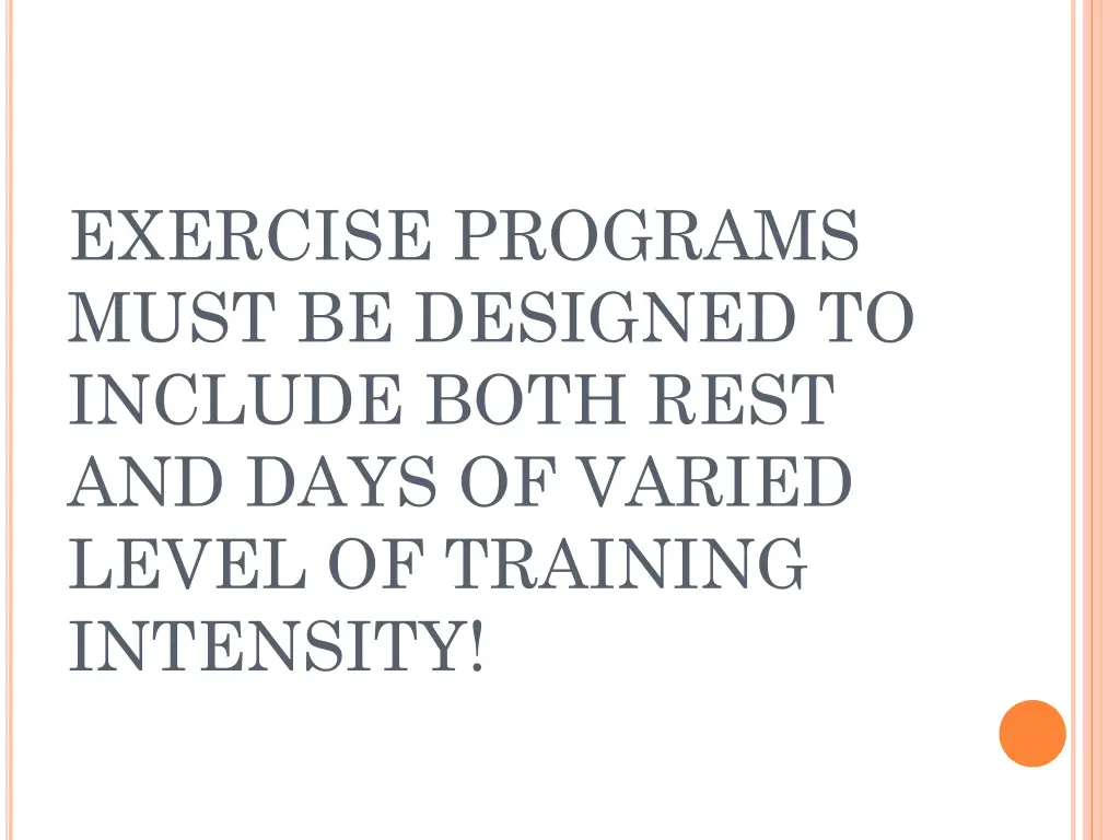 exercise programs must be designed to include