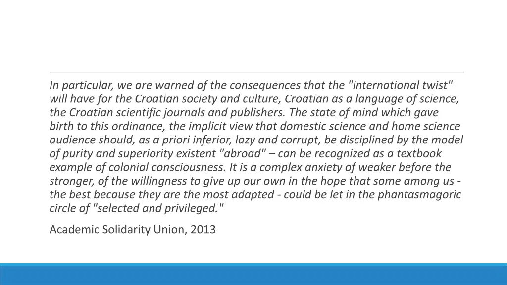 in particular we are warned of the consequences