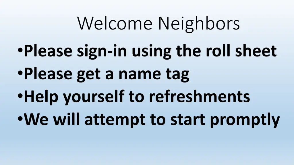 welcome neighbors please sign in using the roll