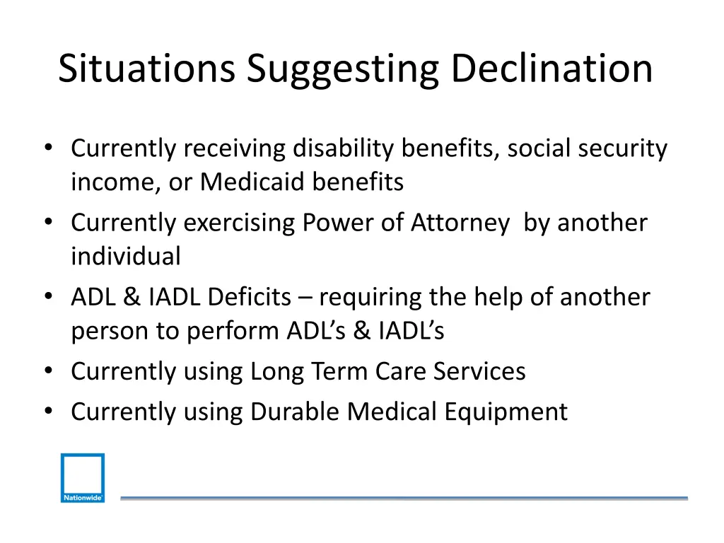 situations suggesting declination