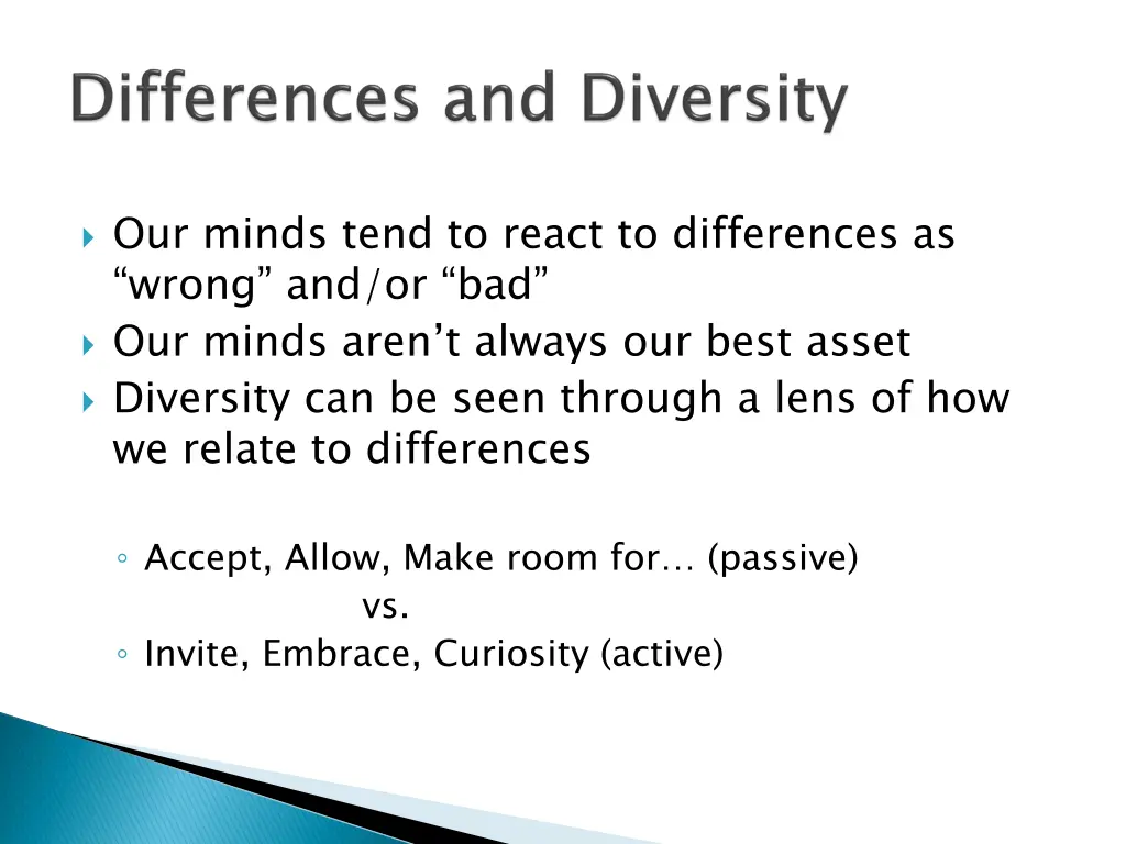 our minds tend to react to differences as wrong
