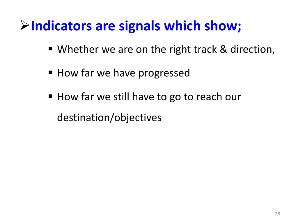indicators are signals which show