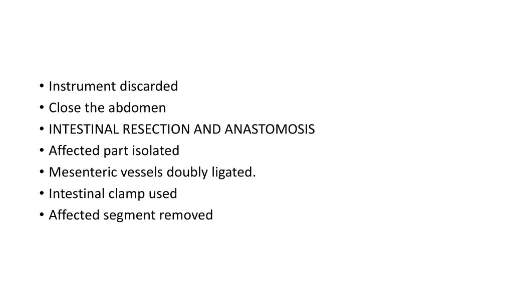 instrument discarded close the abdomen intestinal
