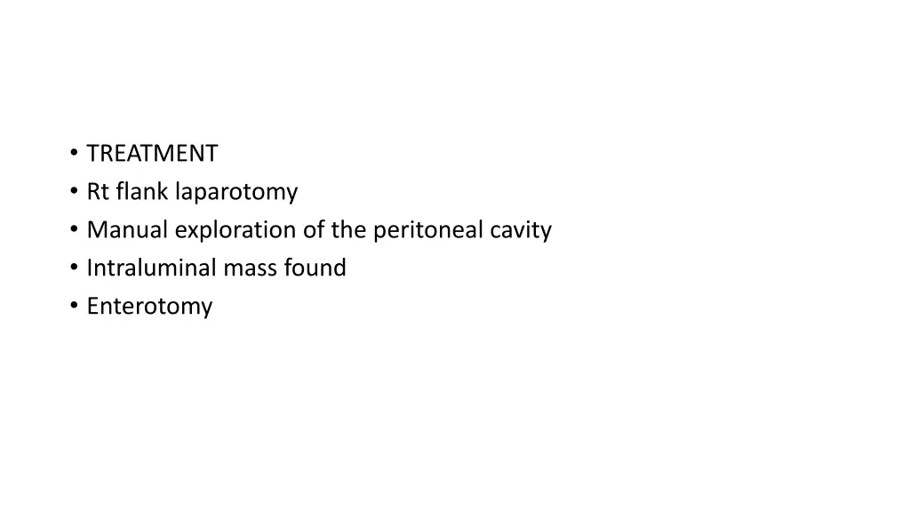 treatment rt flank laparotomy manual exploration