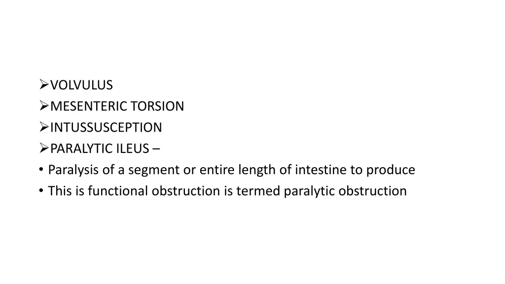 volvulus mesenteric torsion intussusception