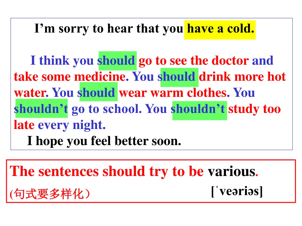 i m sorry to hear that you have a cold