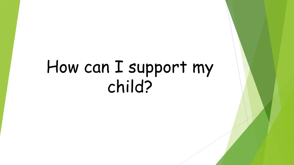 how can i support my child