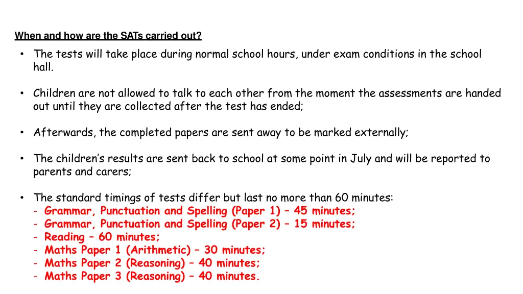 when and how are the sats carried out the tests