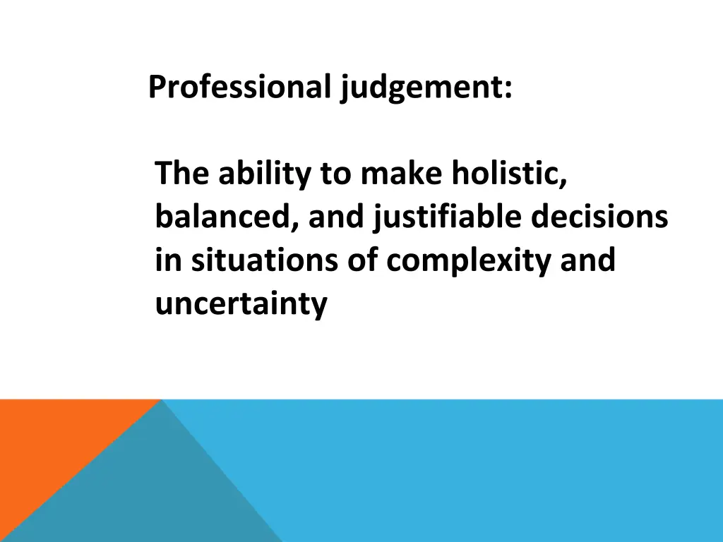 professional judgement