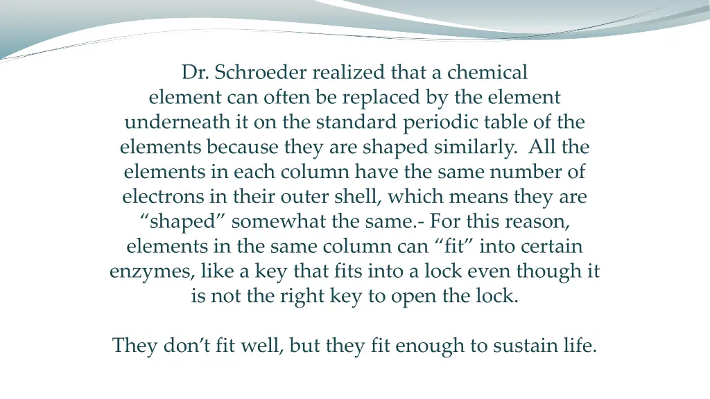 dr schroeder realized that a chemical element