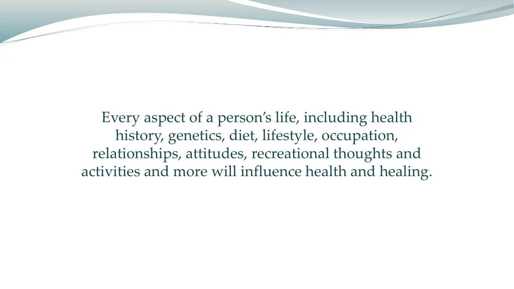 every aspect of a person s life including health 1