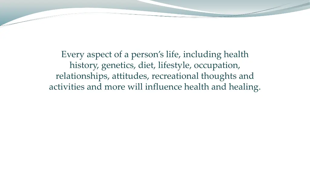 every aspect of a person s life including health