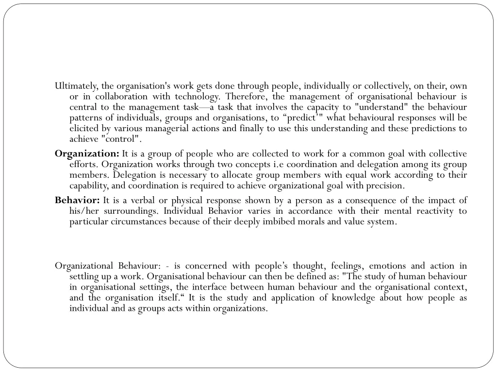 ultimately the organisation s work gets done