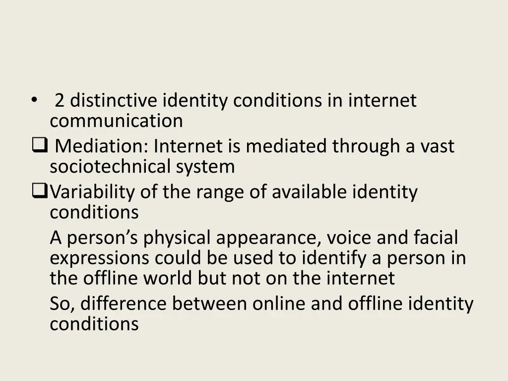 2 distinctive identity conditions in internet