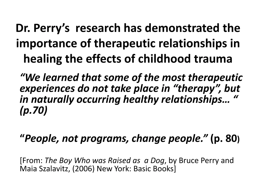 dr perry s research has demonstrated