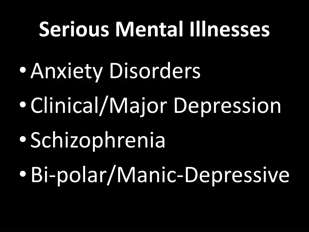 serious mental illnesses