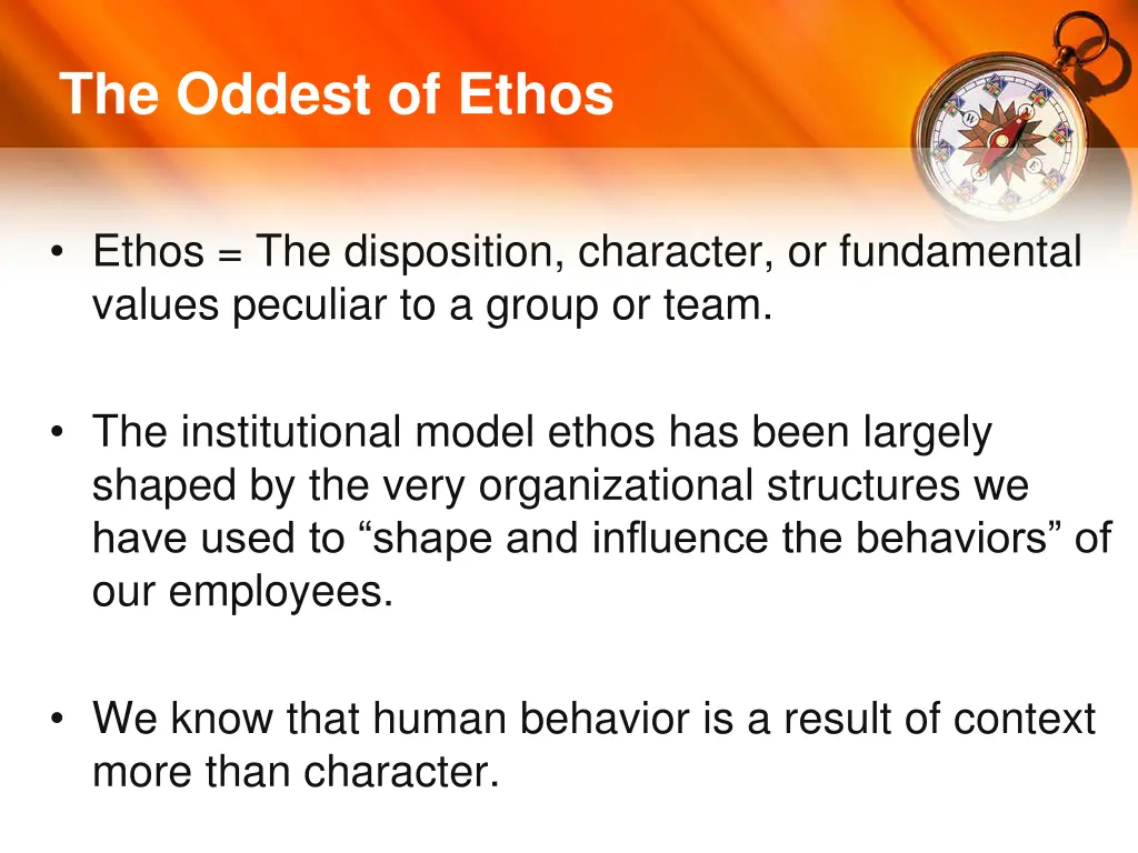 the oddest of ethos