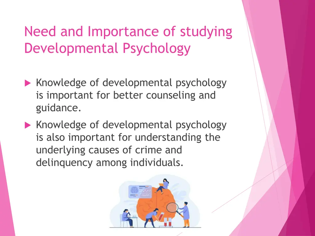 need and importance of studying developmental 2
