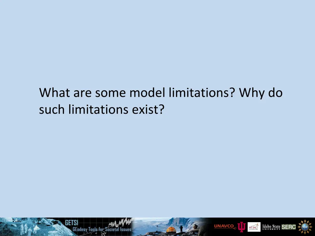 what are some model limitations why do such