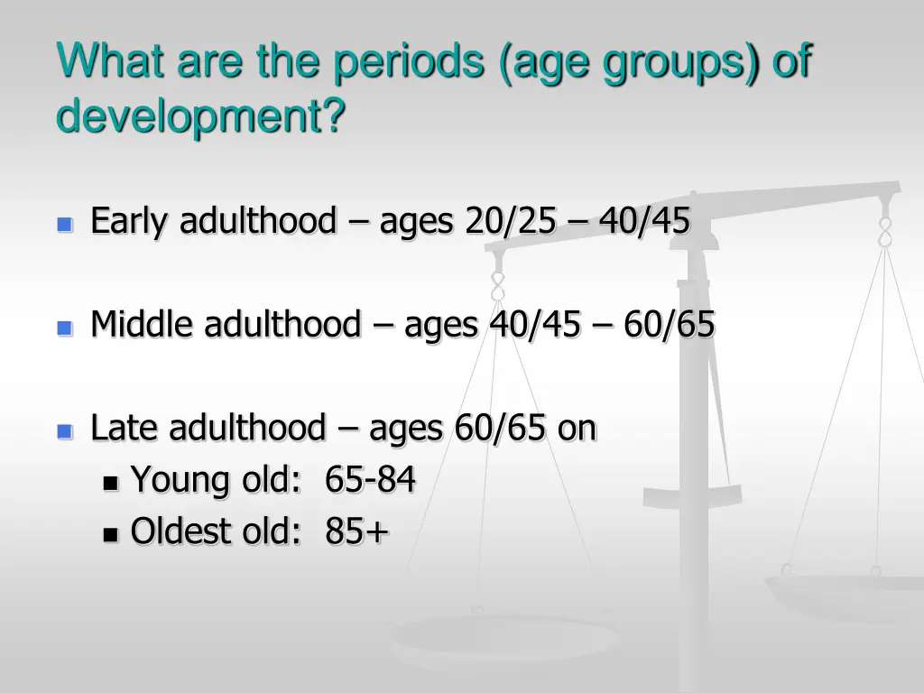 what are the periods age groups of development 1