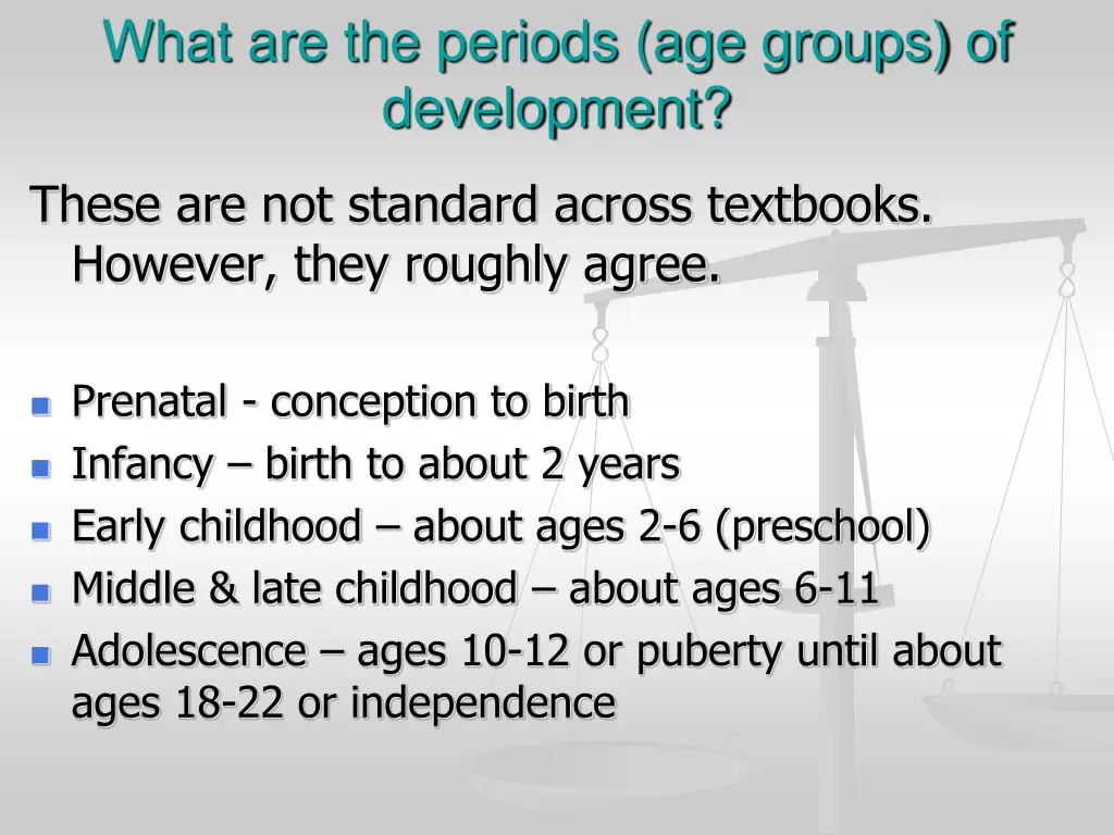 what are the periods age groups of development