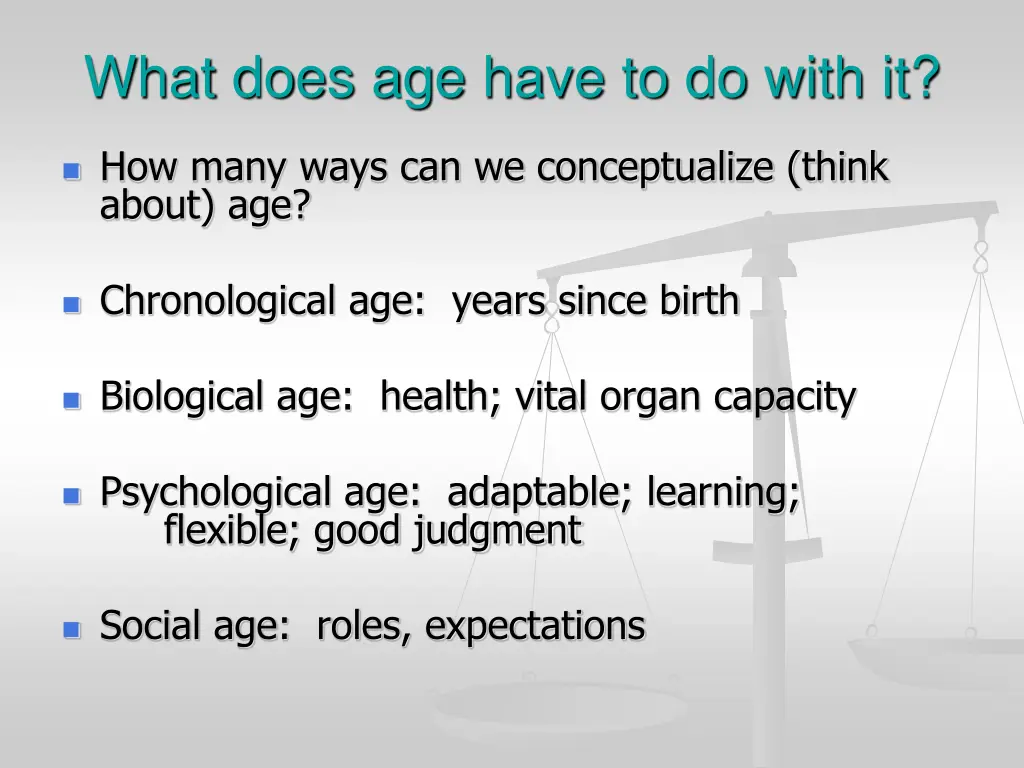 what does age have to do with it