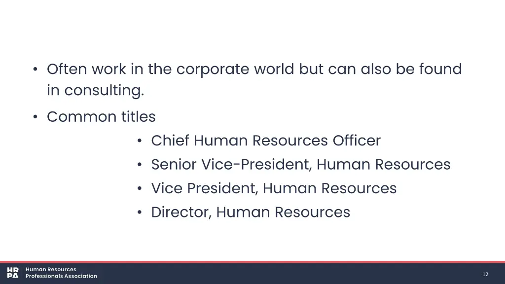 often work in the corporate world but can also