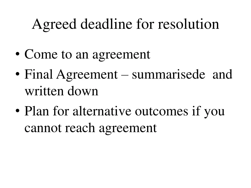 agreed deadline for resolution