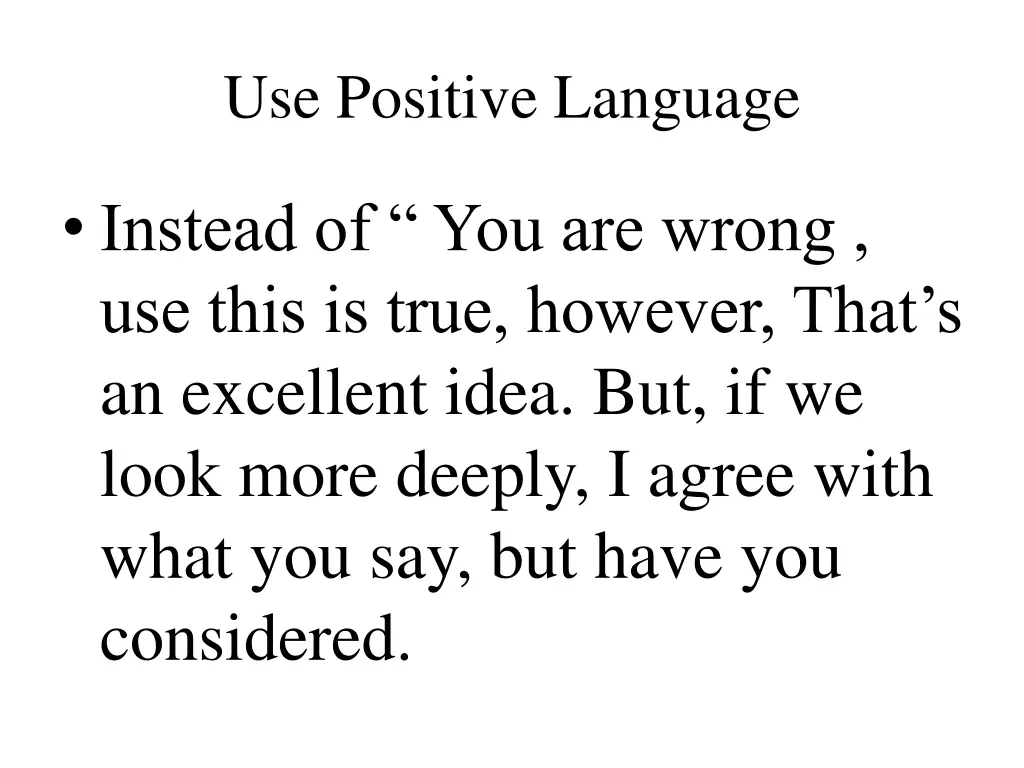 use positive language