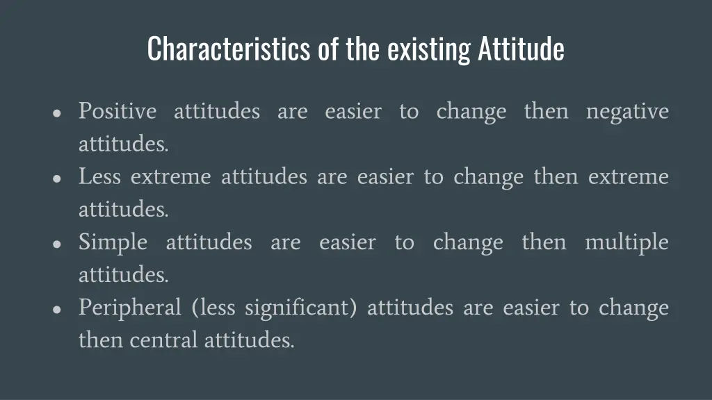 characteristics of the existing attitude