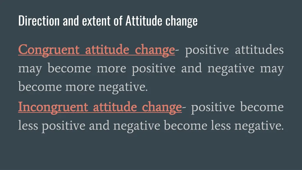 direction and extent of attitude change