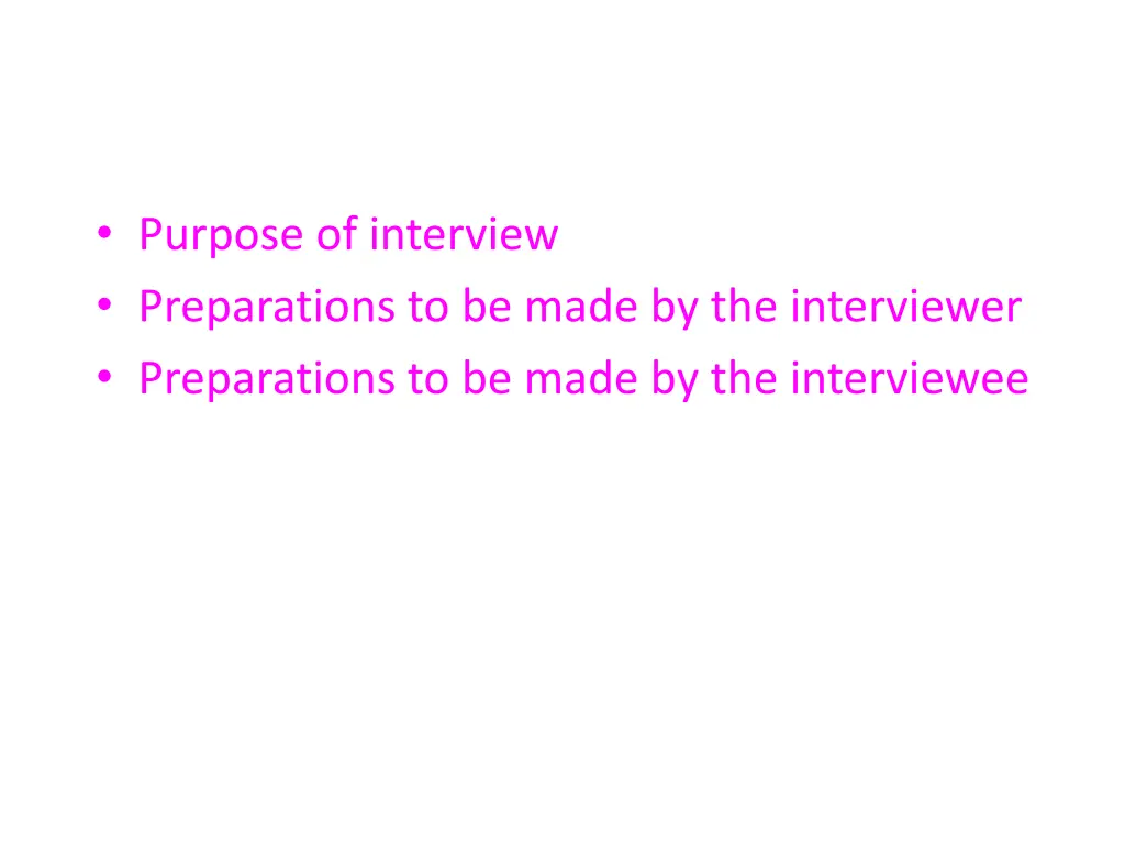 purpose of interview preparations to be made