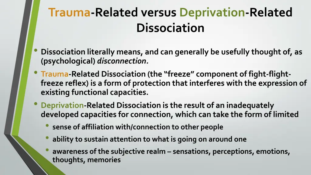 trauma related versus deprivation related