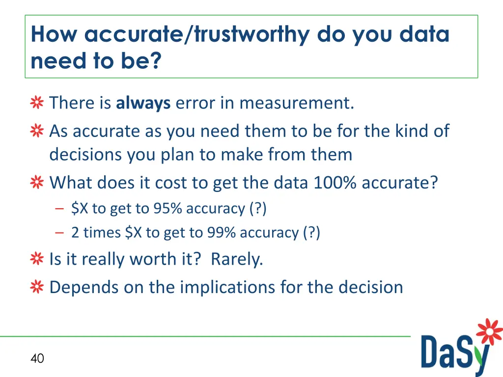 how accurate trustworthy do you data need to be