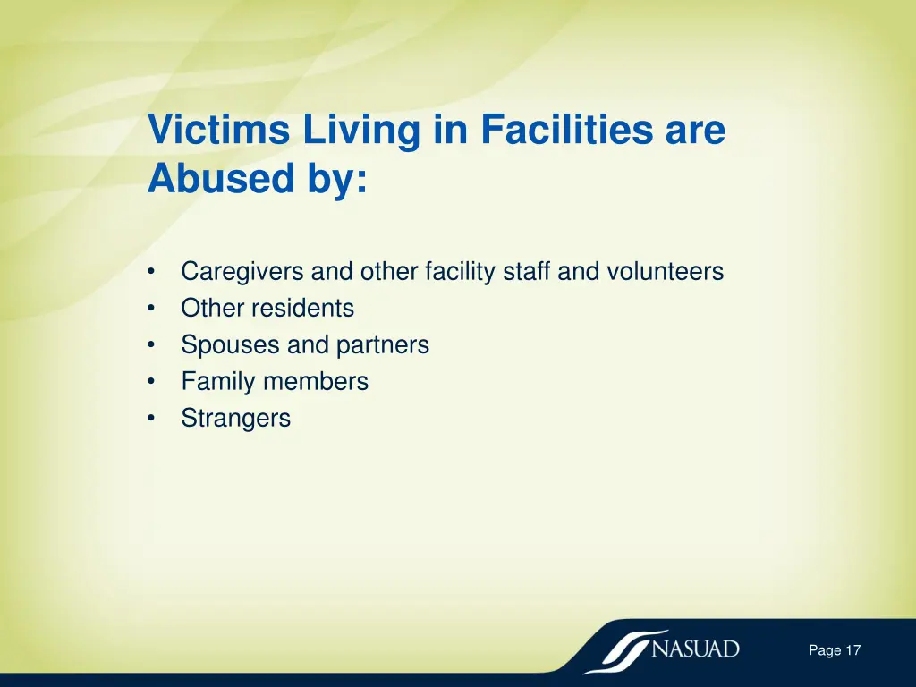 victims living in facilities are abused by