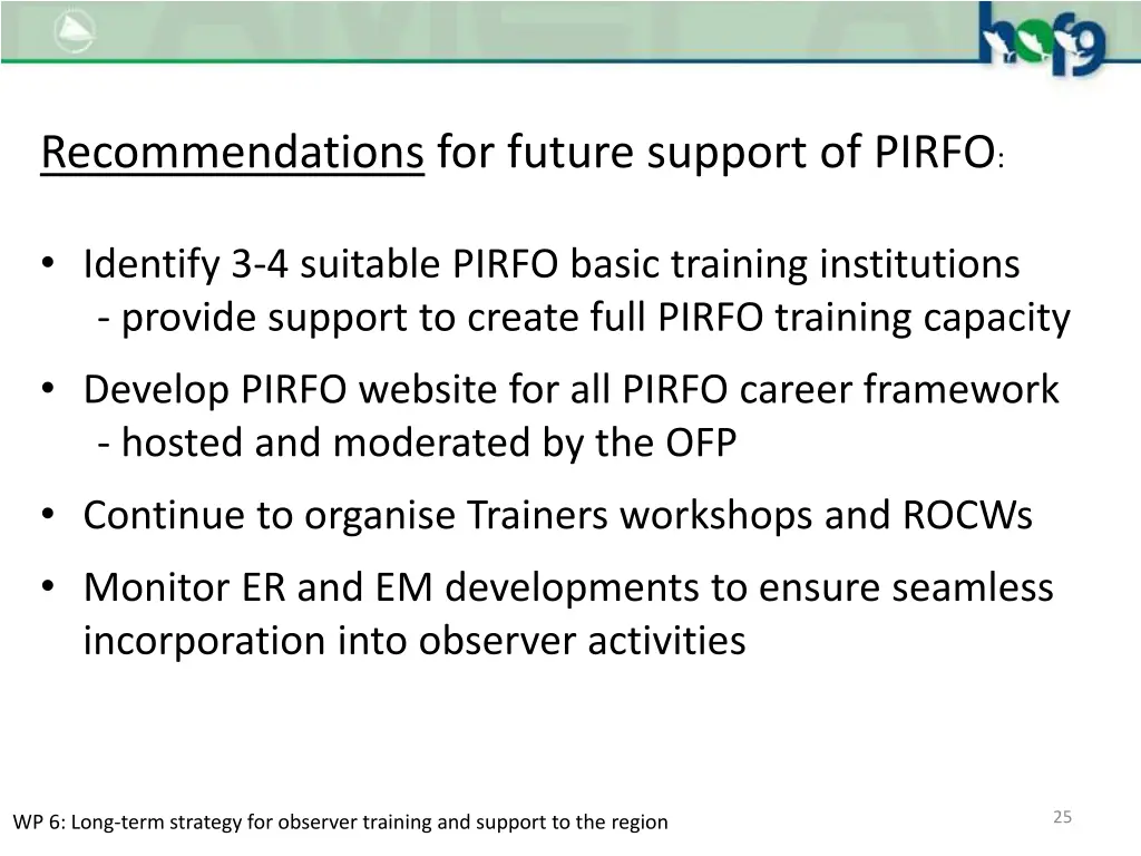 recommendations for future support of pirfo