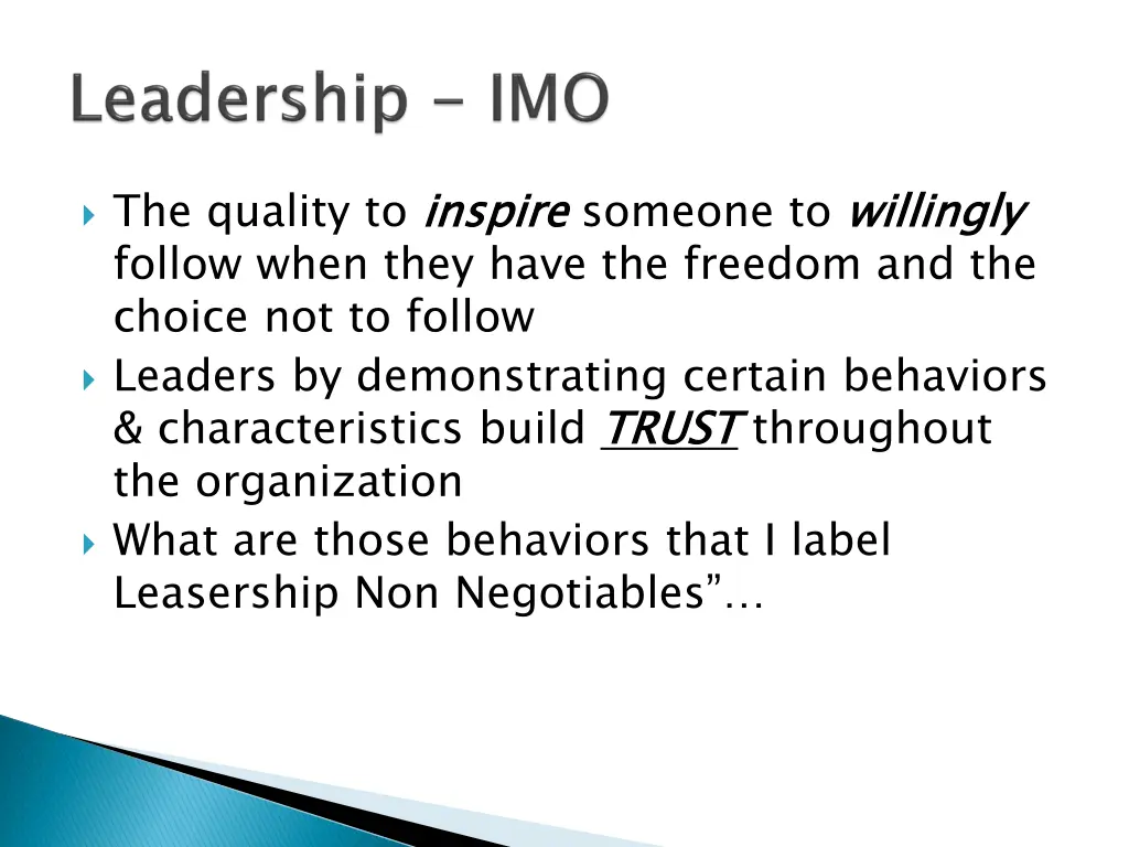 the quality to inspire follow when they have