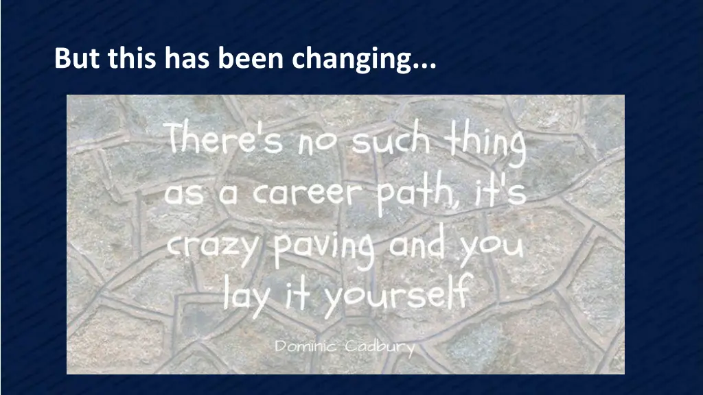 but this has been changing