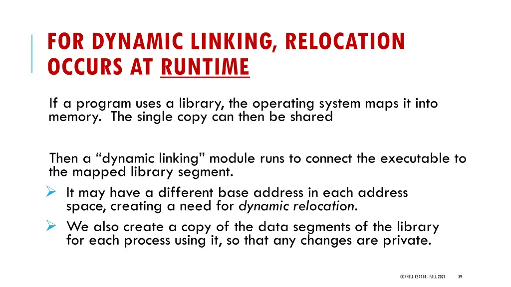 for dynamic linking relocation occurs at runtime