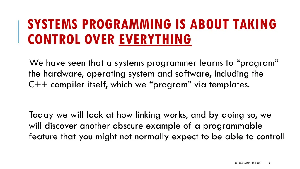 systems programming is about taking control over