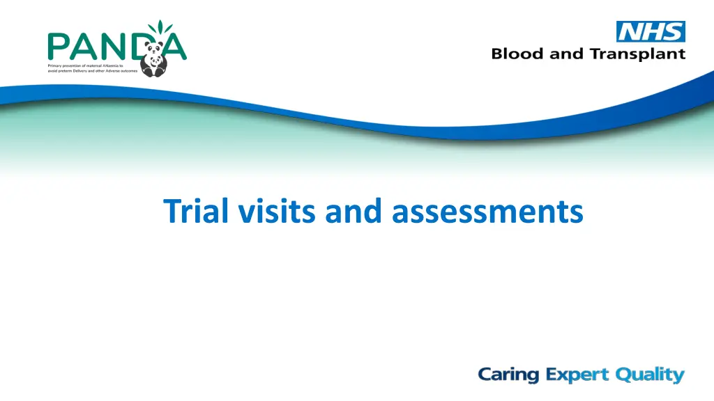 trial visits and assessments