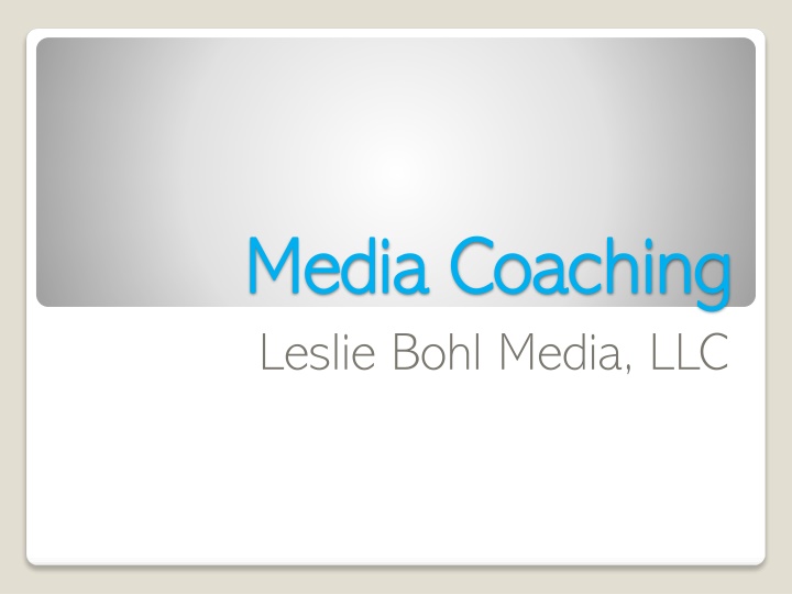 media coaching media coaching leslie bohl media