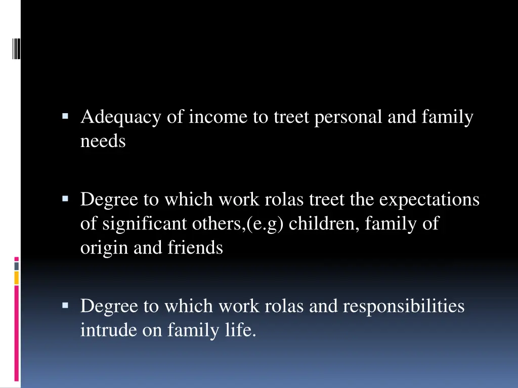 adequacy of income to treet personal and family