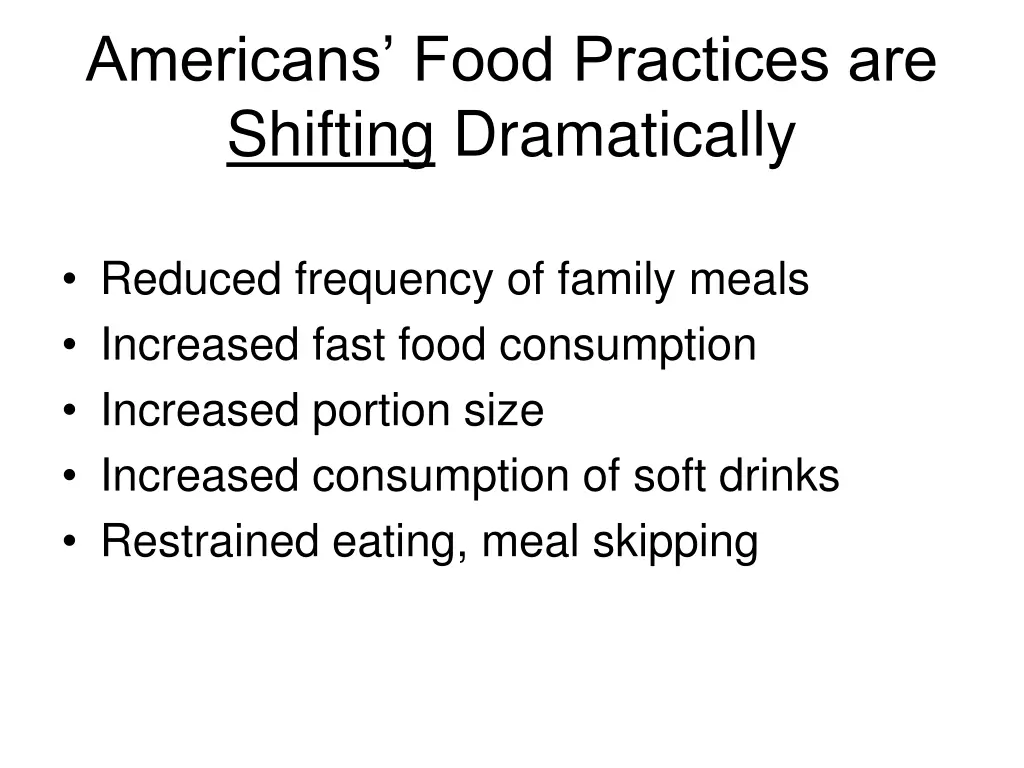 americans food practices are shifting dramatically