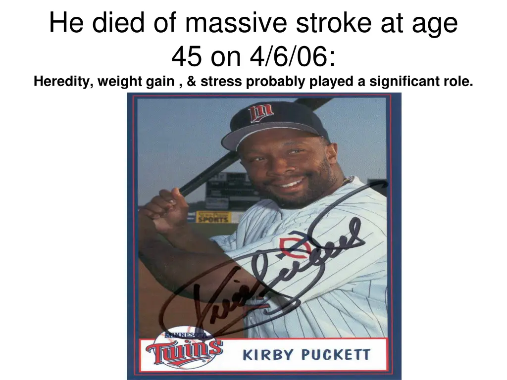 he died of massive stroke
