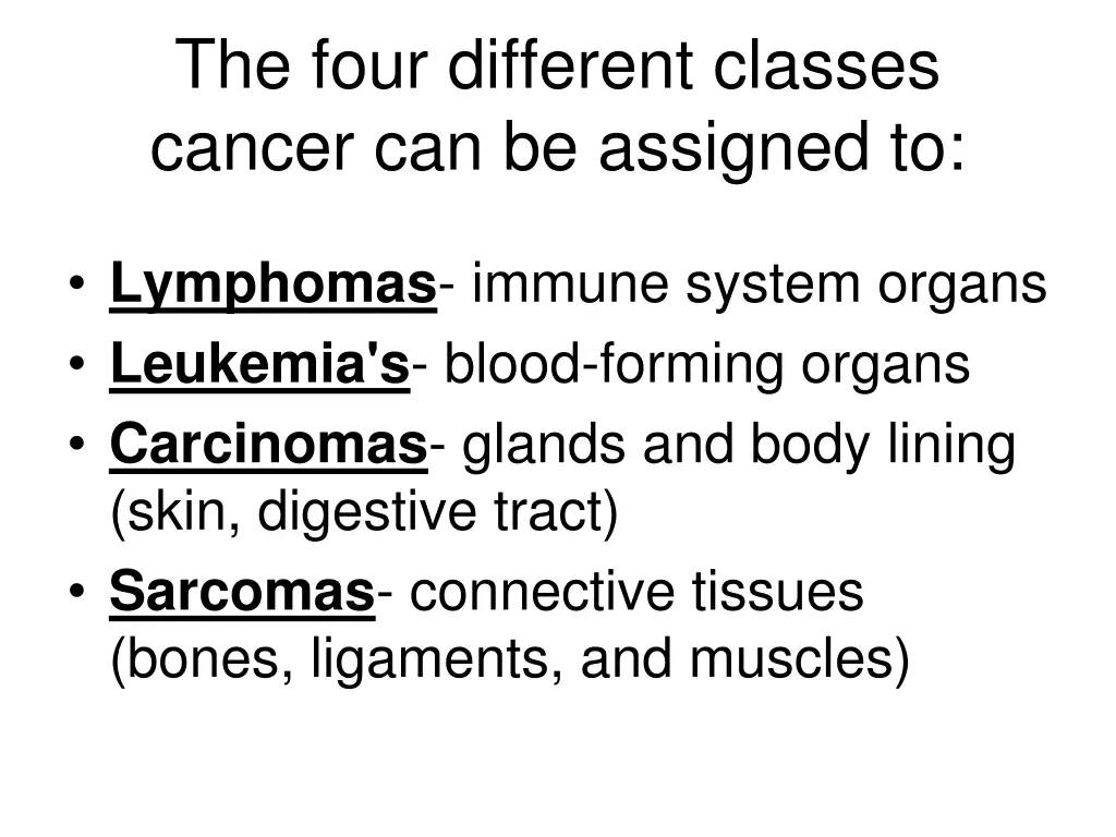 the four different classes cancer can be assigned