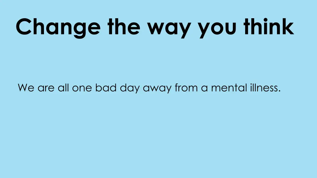 change the way you think