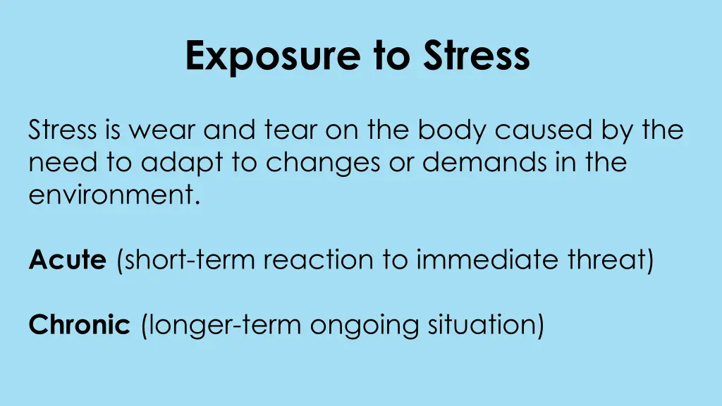 exposure to stress