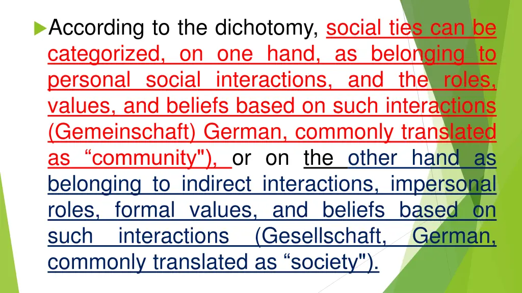 according to the dichotomy social ties